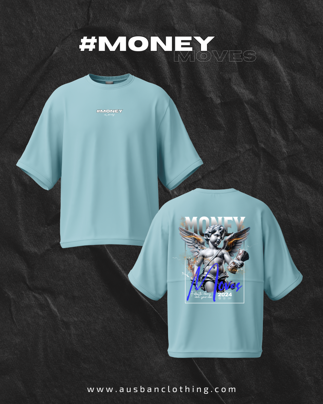 MONEY MOVES TSHIRT